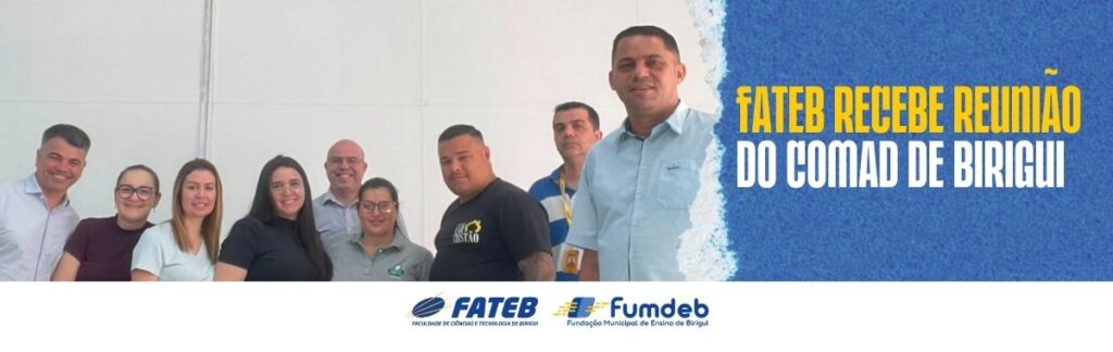 FATEB recebe reunião do COMAD de Birigui